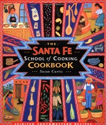 The Santa Fe School of Cooking Cookbook