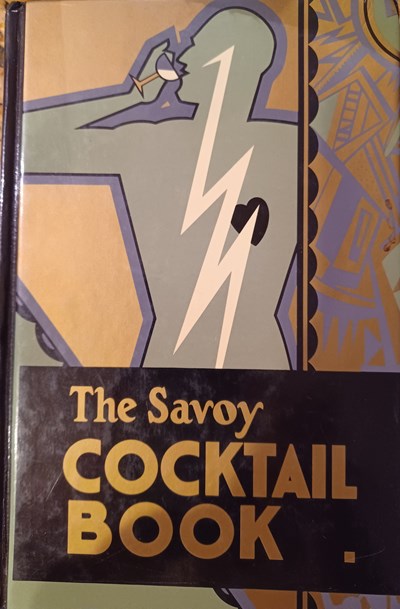 The Savoy Cocktail Book: Recipes collected by Harry Craddock of the Savoy Hotel London