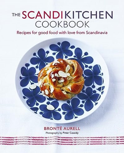 The ScandiKitchen Cookbook: Recipes for Good Food with Love from Scandinavia