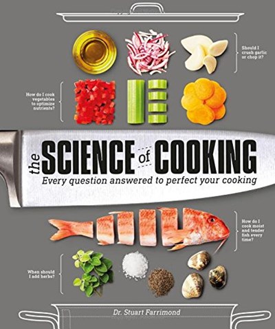 The Science of Cooking: Every Question Answered to Perfect Your Cooking