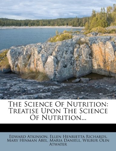 The Science of Nutrition: Treatise Upon the Science of Nutrition...