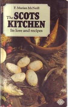 The Scots Kitchen: Its Lore and Recipes
