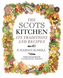 The Scots Kitchen: Its Traditions and Recipes