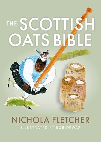 The Scottish Oats Bible (Birlinn Food Bibles)