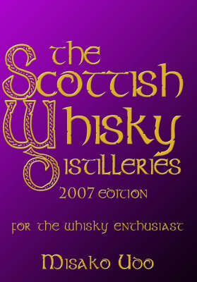 The Scottish Whisky Distilleries: For the Whisky Enthusiast