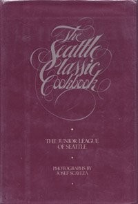 The Seattle Classic Cookbook
