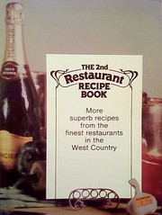 The Second Restaurant Recipe Book: More superb recipes from the finest restaurants in the West Country
