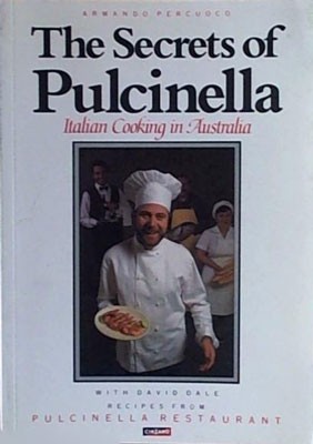 The Secrets of Pulcinella: Italian Cooking in Australia