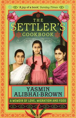 The Settler's Cookbook: Tales of Love, Migration and Food