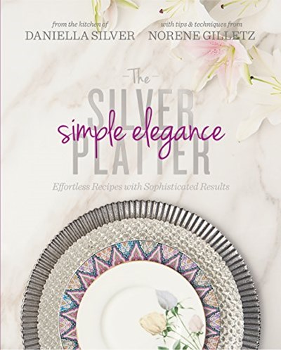 The Silver Platter: Simple Elegance: Effortless Recipes with Sophisticated Results