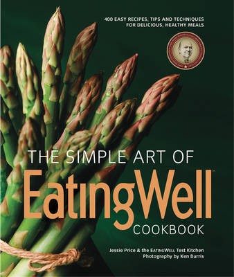 The Simple Art of EatingWell Cookbook