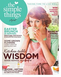 The Simple Things, April 2014 (#22): Kitchen Table Wisdom