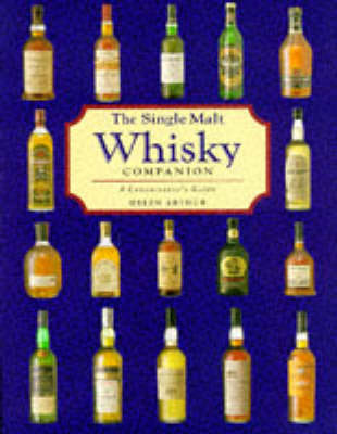 The Single Malt Whisky: A Connoisseur's Guide