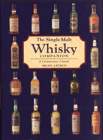 The Single Malt Whisky Companion: A Connoisseur's Guide