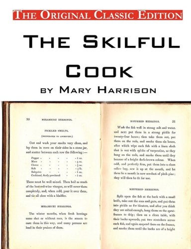 The Skilful Cook, by Mary Harrison - The Original Classic Edition