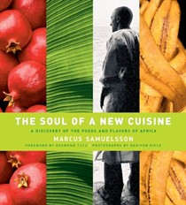 The Soul of a New Cuisine: A Discovery of the Foods and Flavors of Africa