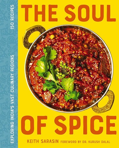 The Soul of Spice: Indian Cuisine and A Chef’s Journey