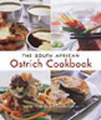 The South African Ostrich Cookbook
