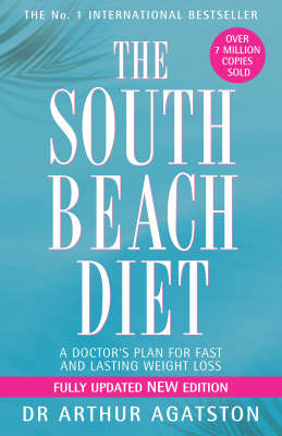 The South Beach Diet: A Doctor's Plan for Fast and Lasting Weight Loss