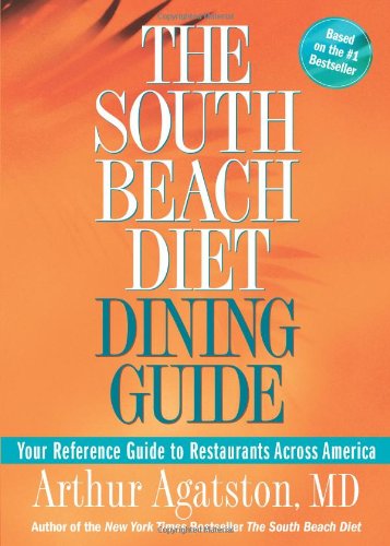 The South Beach Diet Dining Guide: Your Reference Guide To Restaurants Across America