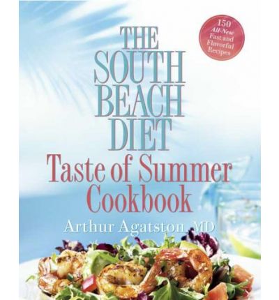 The South Beach Diet Taste of Summer Cookbook