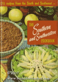 The Southern and Southwestern Cookbook: 173 Recipes from the South and Southwest