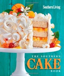 The Southern Cake Book: Easy Sheets, Scrumptious Minis, and Luscious Layers from the South's Most Trusted Kitchen