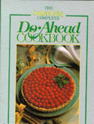 The Southern Living Complete Do-ahead Cookbook