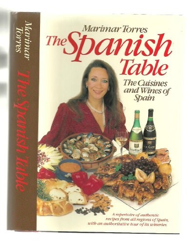 The Spanish Table: The Cuisines and Wines of Spain