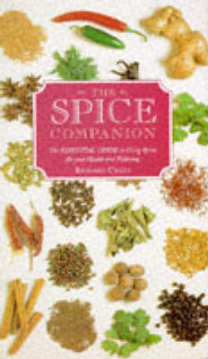 The Spice Companion: A Connoisseur's Guide to the World's Finest Spices