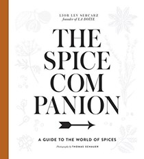 The Spice Companion: A Guide to the World of Spices
