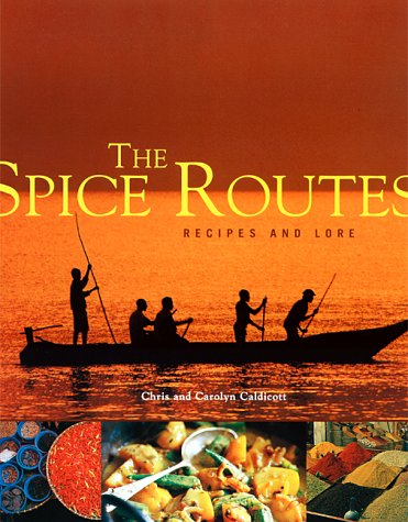 The Spice Routes: Recipes and Lore
