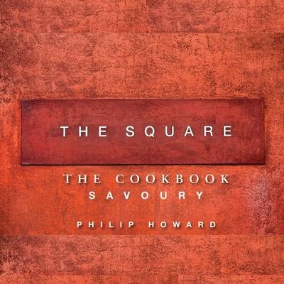The Square: The Cookbook, Volume 1: Savoury