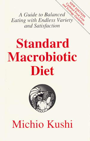 The Standard Macrobiotic Diet