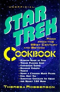 The Star Trek Cookbook: Recipes from the 23rd Century and beyond