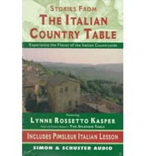 The Stories from the Italian Country Table: Exploring the Culture of Italian Farmhouse Cooking