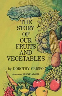 The Story of Our Fruits and Vegetables