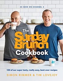 The Sunday Brunch Cookbook: 100 of Our Super Tasty, Really Easy, Best-Ever Recipes