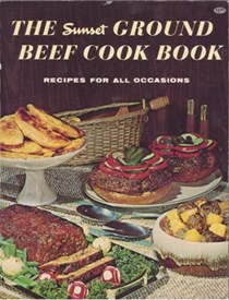 The Sunset Ground Beef Cook Book: Recipes for All Occasions