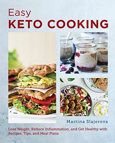The Super Easy Ketogenic Diet Cookbook: Lose Weight, Reduce Inflammation, and Get Healthy with Recipes, Tips, and Meal Plans (New Shoe Press)