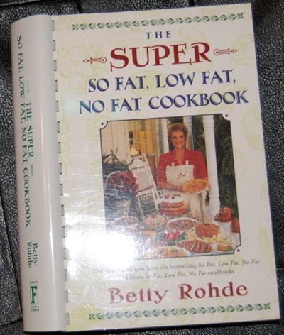 The Super So Fat, Low Fat, No Fat Cookbook