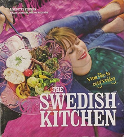 The Swedish Kitchen: From Fika to Cosy Friday
