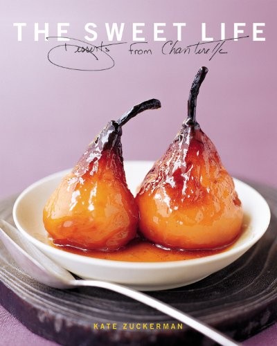 The Sweet Life: Desserts From Chanterelle