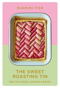 The Sweet Roasting Tin: One Tin Cakes, Cookies & Bakes 