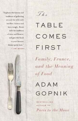The Table Comes First: Family, France and the Meaning of Food