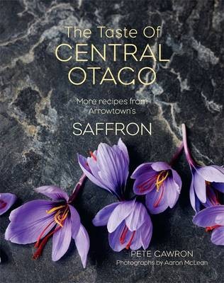 The Taste of Central Otago: More from Arrowtown's Saffron Restaurant