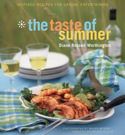 The Taste of Summer: Inspired Recipes for Casual Entertaining