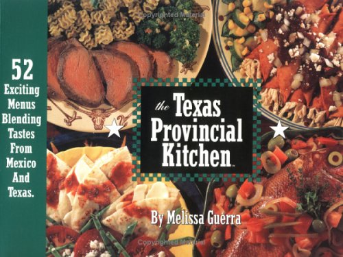 The Texas Provincial Kitchen Cookbook