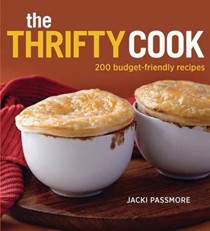 The Thrifty Cook: 200 Budget-friendly Recipes