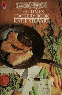 The Times Cookery Book / Katie Stewart Cookery Book